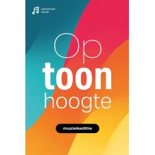 Op toonhoogte, liederenbundel  muziekeditie (2025)